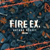 Fire EX.（滅火器） / UNSUNG HEROES [CD] | ぐるぐる王国 ヤフー店