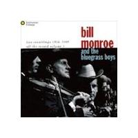 ビル・モンロー / ライヴ with ザ・ブルーグラス・ボーイズ 1956-1969 [CD] | ぐるぐる王国 ヤフー店