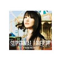 水樹奈々 / SUPERNAL LIBERTY（初回限定盤／CD＋Blu-ray） [CD] | ぐるぐる王国 ヤフー店