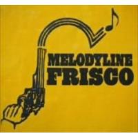 FRISCO / MELODYLINE [CD] | ぐるぐる王国 ヤフー店