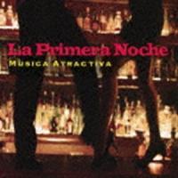 MUSICA ATRACTIVA / La Primera Noche [CD] | ぐるぐる王国 ヤフー店