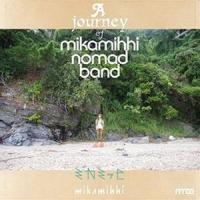 ミカミッヒ / A journey of mikamihhi nomad band [CD] | ぐるぐる王国 ヤフー店