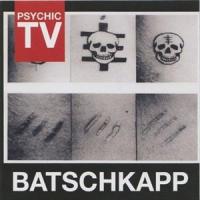 サイキックTV / BATSCHKAPP [CD] | ぐるぐる王国 ヤフー店