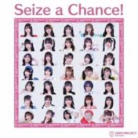 Zero Project / Seize a Chance! [CD] | ぐるぐる王国 ヤフー店