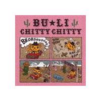 BU☆LI / CHITTY CHITTY [CD] | ぐるぐる王国 ヤフー店