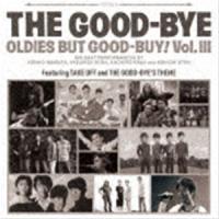 The Good-Bye / OLDIES BUT GOOD-BUY! Vol.III（通常盤） [CD] | ぐるぐる王国 ヤフー店