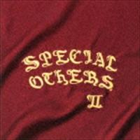 SPECIAL OTHERS / SPECIAL OTHERS II（通常盤） [CD] | ぐるぐる王国 ヤフー店