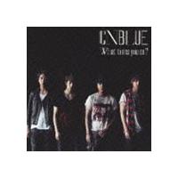 CNBLUE / What turns you on?（通常盤） [CD] | ぐるぐる王国 ヤフー店