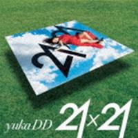 yukaDD（；´∀｀） / 21x21（初回限定盤／CD＋DVD） [CD] | ぐるぐる王国 ヤフー店