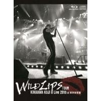 吉川晃司／KIKKAWA KOJI Live 2016”WILD LIPS”TOUR at 東京体育館（初回限定盤） [Blu-ray] | ぐるぐる王国 ヤフー店