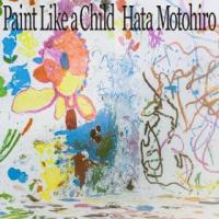 CD)秦 基博/Paint Like a Child(初回限定盤)（Blu-ray付） (UMCA-19068) | ディスクショップ白鳥 Yahoo!店