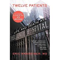 Twelve Patients: Life and Death at Bellevue Hospital (The Inspiration for the NBC Drama New Amsterdam)【並行輸入品】 | 輸入雑貨 HASインターナショナル