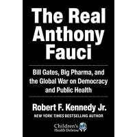 The Real Anthony Fauci: Bill Gates, Big Pharma, and the Global War on Democracy and Public Health (Children’s Health Defense)【並行輸入品】 | 輸入雑貨 HASインターナショナル
