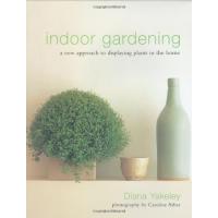 Indoor Gardening: A New Approach to Displaying Plants in the Home【並行輸入品】 | 輸入雑貨 HASインターナショナル