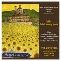Super Trio スーパートリオ / Softly. As In A Morning Sunrise:  朝日のようにさわやかに 国内盤 〔CD〕 | HMV&BOOKS online Yahoo!店