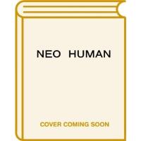 NEO HUMAN ネオ・ヒューマン 人は究極の自由を手に入れる / ピーター スコット モーガン  〔本〕 | HMV&BOOKS online Yahoo!店