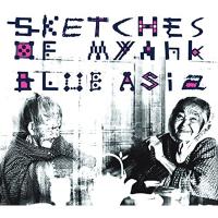 Blue Asia ブルーアジア / Sketches Of Myahk 国内盤 〔CD〕 | HMV&BOOKS online Yahoo!店