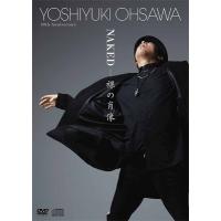 大澤誉志幸 / Yoshiyuki Ohsawa 40th Anniversary「NAKED - 裸の肖像」 (DVD+CD2枚組)  〔DVD〕 | HMV&BOOKS online Yahoo!店