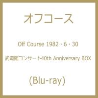 オフコース  / Off Course 1982・6・30 武道館コンサート40th Anniversary (Blu-ray)  〔BLU-RAY DISC〕 | HMV&BOOKS online Yahoo!店