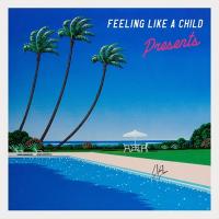 Presents / Feeling Like A Child  〔CD〕 | HMV&BOOKS online Yahoo!店
