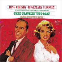 Bing Crosby / Rosemary Clooney / That Travelin' Two-Beat (UHQCD)  〔Hi Quality CD〕 | HMV&BOOKS online Yahoo!店