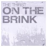 Thirst / On The Brink 国内盤 〔CD〕 | HMV&BOOKS online Yahoo!店