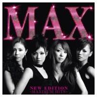 MAX マックス / NEW EDITION 〜MAXIMUM HITS〜  〔CD〕 | HMV&BOOKS online Yahoo!店
