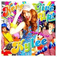 Kylee カイリー / NEVER GIVE UP! (+DVD)【初回限定盤】  〔CD Maxi〕 | HMV&BOOKS online Yahoo!店