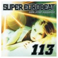 オムニバス(コンピレーション) / Super Eurobeat:  113:  Non Stopmegamix 国内盤 〔CD〕 | HMV&BOOKS online Yahoo!店