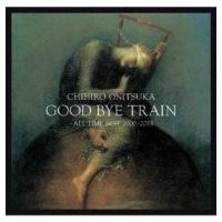 鬼束ちひろ オニツカチヒロ / GOOD BYE TRAIN 〜All Time Best 2000-2013  〔SHM-CD〕 | HMV&BOOKS online Yahoo!店