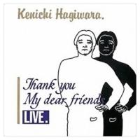 萩原健一 ハギワラケンイチ / THANK YOU MY DEAR FRIENDS LIVE  〔SHM-CD〕 | HMV&BOOKS online Yahoo!店