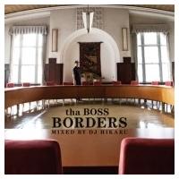 tha BOSS [THA BLUE HERB] / BORDERS - Mixed by DJ HIKARU  〔CD〕 | HMV&BOOKS online Yahoo!店