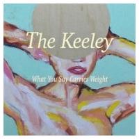 The Keeley / What You Say Carries Weight  〔CD〕 | HMV&BOOKS online Yahoo!店
