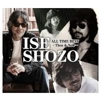 伊勢正三 イセショウゾウ / ISE SHOZO ALL TIME BEST〜Then  &amp;  Now〜  〔CD〕 | HMV&BOOKS online Yahoo!店