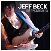 Jeff Beck ジェフベック / Live  &amp;  Exclusive From The Grammy Museum 国内盤 〔CD〕 | HMV&BOOKS online Yahoo!店