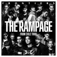 THE RAMPAGE from EXILE TRIBE / FRONTIERS  〔CD Maxi〕 | HMV&BOOKS online Yahoo!店