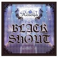 Roselia (BanG Dream!) / BLACK SHOUT 国内盤 〔CD Maxi〕 | HMV&BOOKS online Yahoo!店