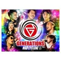 GENERATIONS from EXILE TRIBE / GENERATIONS LIVE TOUR 2017 MAD CYCLONE 【初回生産限定盤】  〔DVD〕 | HMV&BOOKS online Yahoo!店
