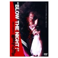“BLOW THE NIGHT!" 夜をぶっとばせ  〔DVD〕 | HMV&BOOKS online Yahoo!店