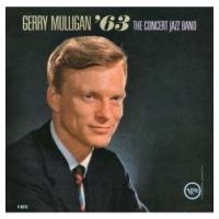 Gerry Mulligan ジェリーマリガン / Gerry Mulligan '63 - The Concert Jazz Band  国内盤 〔CD〕 | HMV&BOOKS online Yahoo!店