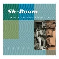 オムニバス(コンピレーション) / Sh-Boom:  Warner Pop Rock Nuggets Vol.8 国内盤 〔CD〕 | HMV&BOOKS online Yahoo!店