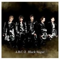 A.B.C-Z / Black Sugar 【初回限定盤A】(+DVD)  〔CD Maxi〕 | HMV&BOOKS online Yahoo!店