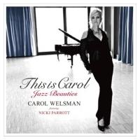 Carol Welsman キャロルウェルスマン / This Is Carol〜jazz Beauties 国内盤 〔CD〕 | HMV&BOOKS online Yahoo!店