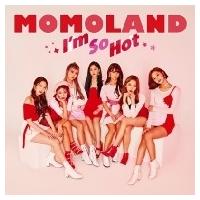 MOMOLAND / I'm So Hot 【初回限定盤B】(+卓上カレンダー)  〔CD Maxi〕 | HMV&BOOKS online Yahoo!店