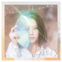 Dream Shizuka / 4 FEELS.  〔CD Maxi〕 | HMV&BOOKS online Yahoo!店