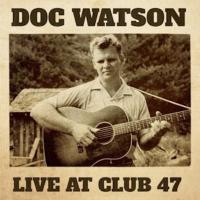 ドク・ワトソン Doc Watson / ライブ・アット・クラブ47 | ホイホイレコードヤフーショップ