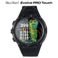 Shot Navi  Evolve Pro Touch Black（ショットナビ エヴォルヴ プロ タッチ ブラック GPSウォッチ)腕時計型 GPSゴルフナビ GPSゴルフウォッチ みちびきL1S対応 | IDA-Online