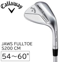 ウェッジ Callaway Golf JAWS FULL TOE フル トゥ S200 CM 2023年モデル Wedge S200 CM キャロウェイ ゴルフ クロム | REcovery