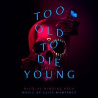 TOO OLD TO DIE YOUNG (ORIGINAL SERIES SOUNDTRACK)【輸入盤】▼/CLIFF MARTINEZ[CD]【返品種別A】 | Joshin web CDDVD Yahoo!店
