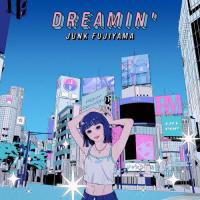 DREAMIN'/ジャンク フジヤマ[CD]【返品種別A】 | Joshin web CDDVD Yahoo!店